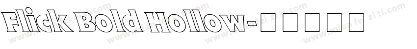 Flick Bold Hollow字体转换